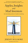 Apples, Insights & Mad Inventors, by Jeremy Bullmore